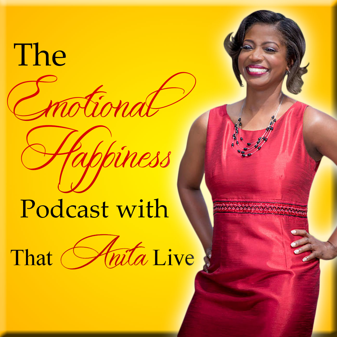 The Emotional Happiness Podcast with That Anita Live